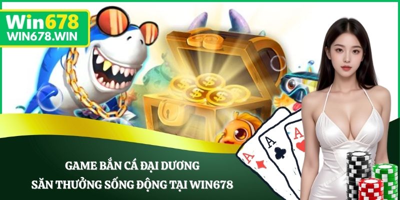 game bắn cá đại dương